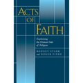 Acts of Faith: Explaining the Human Side of Religion - Paperback